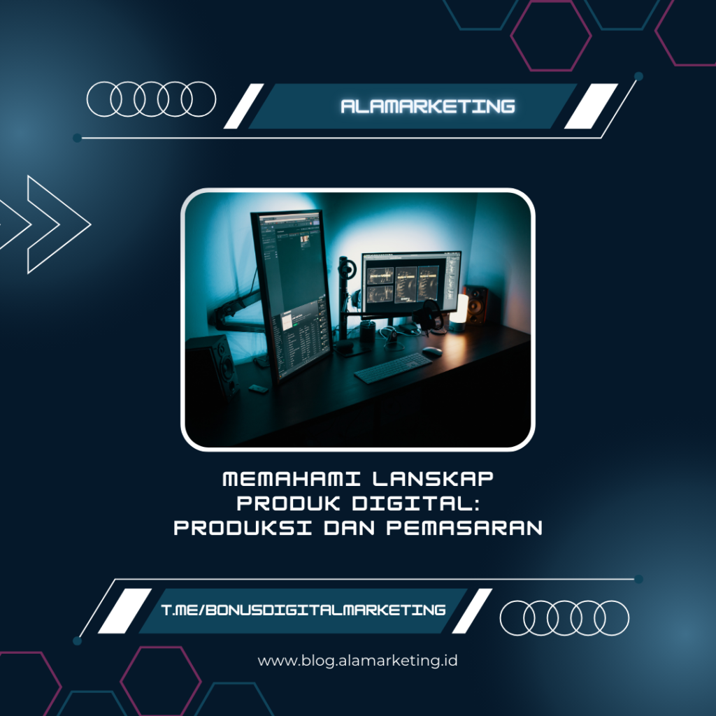 Memahami Lanskap Produk Digital