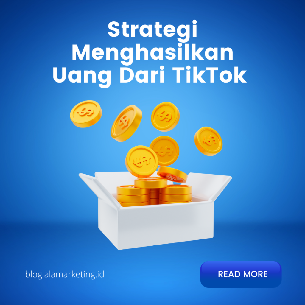 Strategi Menghasilkan Dari TIktok